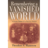 Remembering a Vanished World: A Jewish Childhood in Interwar Poland