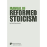 Manual of Reformed Stoicism