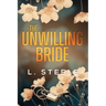 The Unwilling Bride: A Best Friend's Brother Fake Marriage Romance