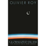 Globalized Islam: The Search for a New Ummah