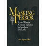 Masking Terror: How Women Contain Violence in Southern Sri Lanka