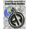 The Abbott Magic Collection Volume 10: Gospel Magic Routines