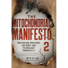 The Mitochondriac Manifesto 2