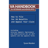 Va Handbook for Veterans and Advocates: How to File for Va Benefits and Appeal Your Claim