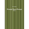 Precept Upon Precept Volume 1