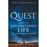 Quest: Living an Enlightened Life in the Mundane World