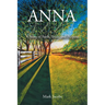 Anna: A Story of Faith, Trust, and Purpose