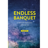 The Endless Banquet (Volume II)