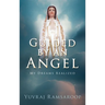 Guided by an Angel: My Dreams Realized