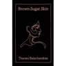 Brown Sugar Skin