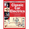 Classic Car Electrics: Enthusiast's Restoration Manual