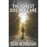 The Forest Doesn't Care