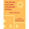 Solar Heating and Cooling of Residential Buildings: Design of Systems