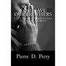 Sob: Save Our Brothers: Let's StopThe Destruction of the Black Male