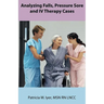 Analyzing Falls, Pressure Sore and IV Therapy Cases