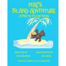 Peri's Island Adventure: A Peri the Pelican Story