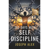 365 Days with Self Discipline: Your 30-Day Roadmap to Mastering Your Second Quarter.