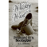 Whiskey and Want: Promised to a Bootlegger