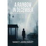 A Rainbow in December: The Obsession with Power and Money