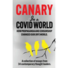 Canary In a Covid World: How Propaganda and Censorship Changed Our (My) World