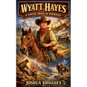 Wyatt Hayes - A Young Trail of Courage