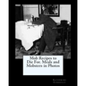 Mob Recipes to Die For. Meals and Mobsters in Photos