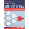 Successful Middle Leadership in Secondary Schools: A Practical Guide to Subject and Team Effectiveness