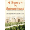 A Season in Samarkand: Recollections of Work and Life in Post-Soviet Uzbekistan