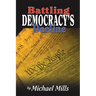 Battling Democracy's Decline: Lessons from the Trenches