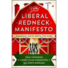 The Liberal Redneck Manifesto: Draggin' Dixie Outta the Dark