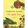The Apple Tree: Poems