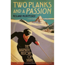Two Planks and a Passion