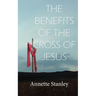 The Benefits of the Cross of Jesus