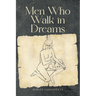 Men Who Walk in Dreams