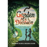 Garden of Decision: Formed from Dust - Forged in Fire - Freed by Faith