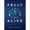 Fully Alive: God's will for everyone, everywhere.