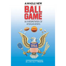 A Whole New Ball Game: An Interpretation of American Sports