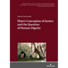 Plato's Conception of Justice and the Question of Human Dignity