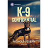 K-9 Confidential