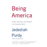 Being America: Liberty, Commerce, and Violence in an American World