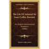 The Life Of Admiral Sir Isaac Coffin, Baronet: His English And American Ancestors (1886)