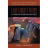 Lady Liberty Weeps: A Dream Disenchanted