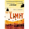 To the Limit: An Air Cav Huey Pilot in Vietnam