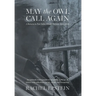 May the Owl Call Again: A Return to Poet John Meade Haines, 1924-2011