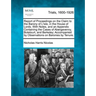 Report of Proceedings on the Claim to the Barony of L'Isle, in the House of Lords. with Notes, and an Appendix Containing the Cases of Abergavenny, Bo