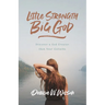 Little Strength, Big God: Discover a God Greater Than Your Goliaths