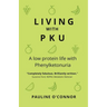 Living with PKU: A low protein life with Phenylketonuria