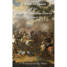 A True Account of the Siege of London-Derry