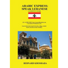 Arabic Express: Speak Lebanese. A Complete Course. All Audio Free from bernardkhoshaba.com