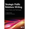 Strategic Public Relations Writing: Proven Tactics and Techniques